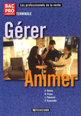 Gérer-Animer Tle Bac pro commerce (Ancienne Edition)