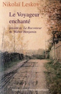 Le Voyageur enchanté. Précédé de Le raconteur