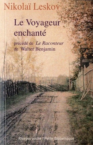Le Voyageur enchanté. Précédé de Le raconteur