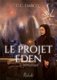 Le projet Eden : 3 - Immunisée