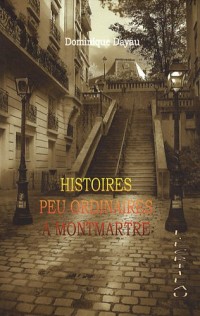 Histoires peu ordinaires à Montmartre