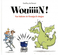 Wouiiiiinn ! une Aventure de Georges le Dragon