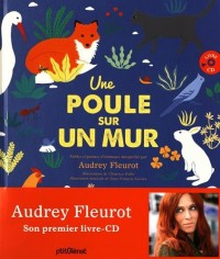 Une poule sur un mur: Poèmes et fables d'animaux interprétés par Audrey Fleurot