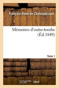 Mémoires d'outre-tombe Tome 1