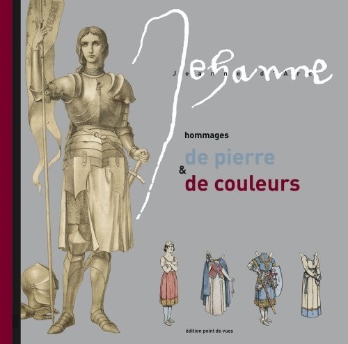 Jehanne : Hommages de pierre et de couleur