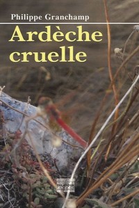 Ardèche cruelle