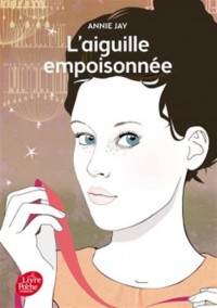 Complot à Versailles - Tome 3 - L'aiguille empoisonnée