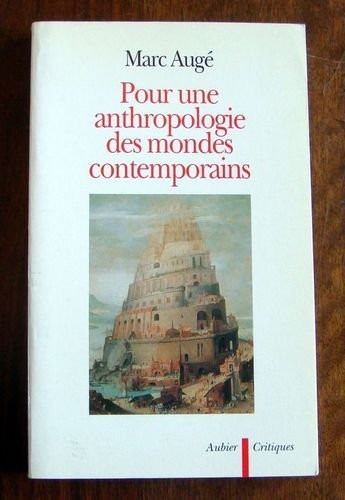Pour une anthropologie des mondes contemporains