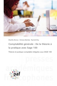 Comptabilité générale: De la théorie à la pratique avec Sage 100