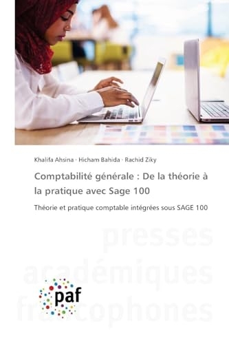 Comptabilité générale: De la théorie à la pratique avec Sage 100