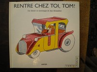 Rentre chez toi, Tom