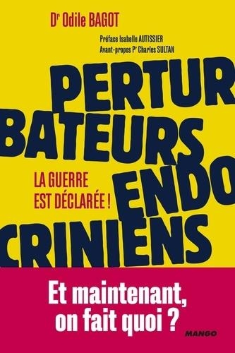 Perturbateurs endocriniens : La guerre est déclarée !