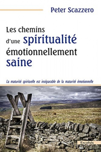 Les chemins d'une spiritualité émotionnellement saine