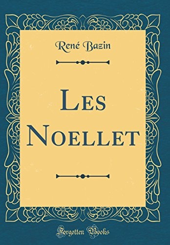 Les Noellet (Classic Reprint) [9780656419289]