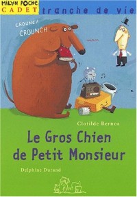 Le gros chien de Petit Monsieur