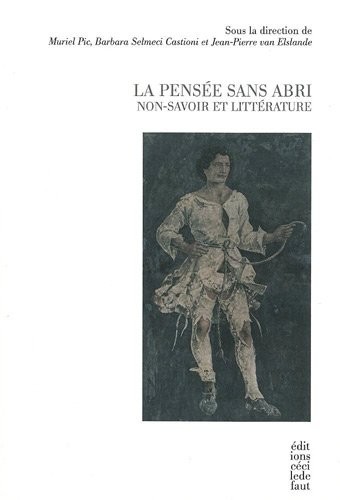 La pensée sans abri : Non-savoir et littérature