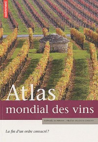 Atlas mondial des vins : La fin d'un ordre consacré ?
