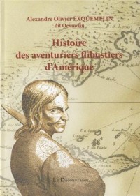 Histoire des aventuriers flibustiers d'Amérique