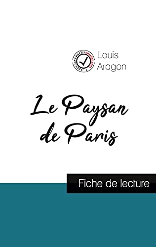Le Paysan de Paris de Louis Aragon (fiche de lecture et analyse complète de l'oeuvre)
