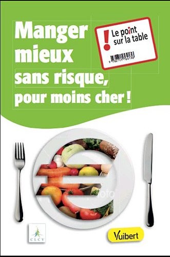 Manger mieux, sans risque, pour moins cher