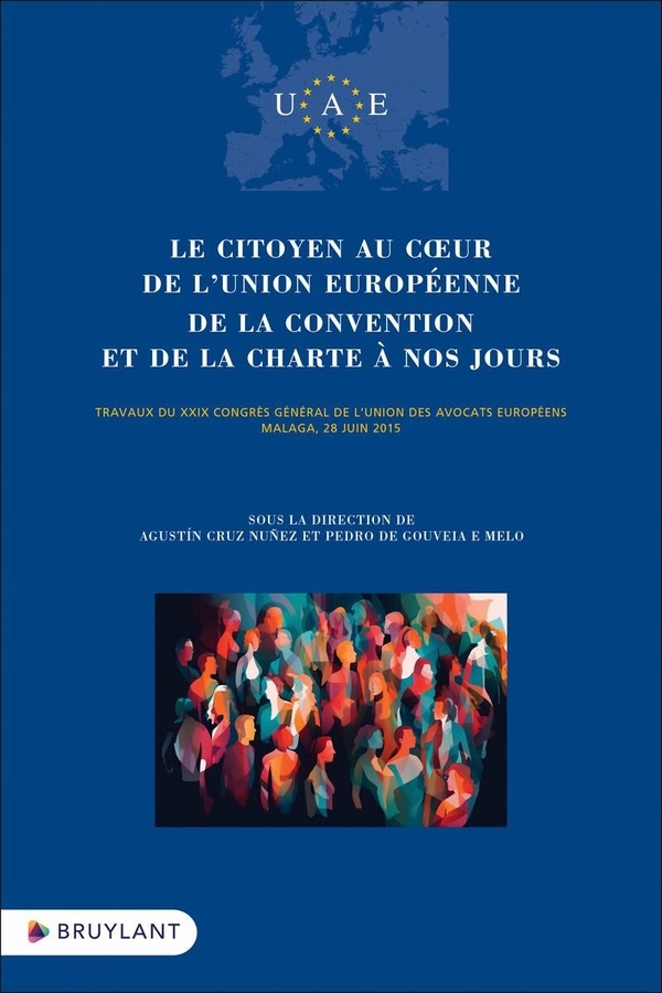 Le citoyen au coeur de l'Union européenne. De la Convention et de la Charte à nos jours - De la Conv