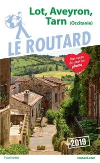 Guide du Routard Lot, Aveyron, Tarn 2019: (Midi-Pyrénées)