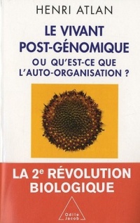 Le Vivant post-génomique: ou Qu'est-ce que l'auto-organisation ?