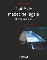 Traité de médecine légale: et criminalistique
