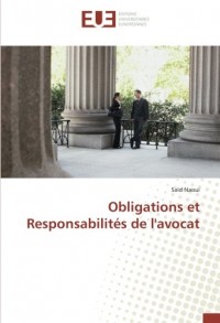 Obligations et Responsabilités de l'avocat