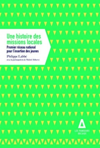 Une histoire des missions locales : Premier réseau national pour l'insertion des jeunes