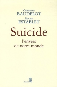 Suicide. L'envers de notre monde