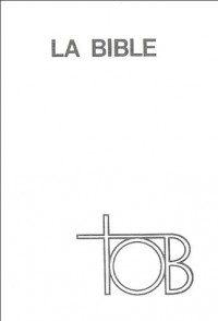 La Bible TOB : Traduction oecuménique de la Bible comprenant l'Ancien et le Nouveau Testament, skivertex bleu, tranche or, coffret blanc