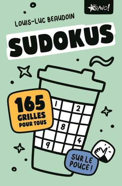 Sudokus sur le pouce: 165 grilles pour tous