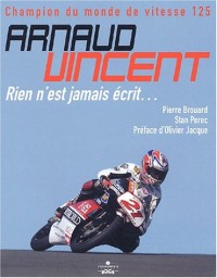 Arnaud Vincent, champion du monde de vitesse 125 : Rien n'est jamais écrit...