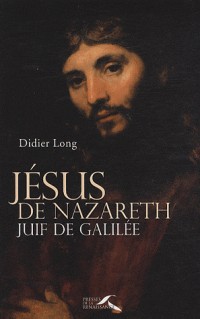 Jésus de Nazareth, Juif de Galilée