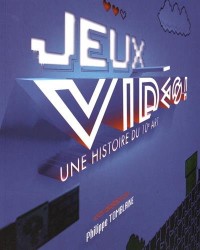 Jeux vidéo ! : Une histoire du 10e art