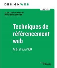 Techniques de Referencement Web - 4e Édition - Audit et Suivi Seo