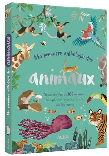 MA PREMIERE ANTHOLOGIE DES ANIMAUX