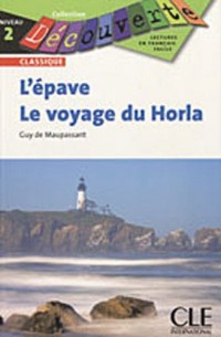 L'Epave / Le voyage du Horla - Niveau 2 - Lecture Découverte - Livre