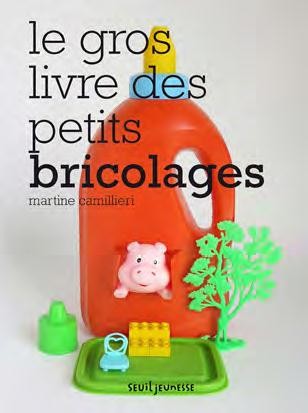 Le Gros livre des petits bricolages