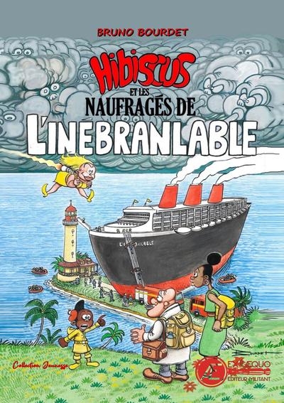 HIBISCUS ET LES NAUFRAGES DE L'INEBRANLABLE