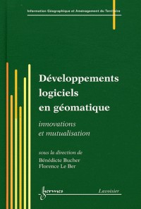 Développements logiciels en géomatique : Innovations et mutualisation