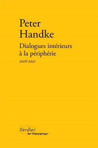 Dialogues intérieurs à la périphérie: Notes, 2016-2021 (2024)