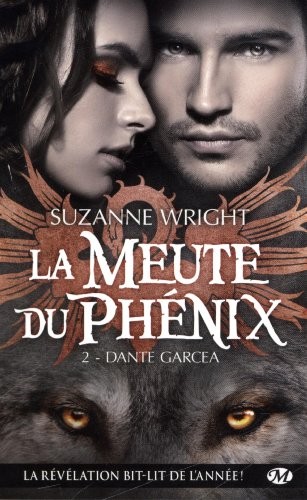 La Meute du Phénix, Tome 2: Dante Garcea
