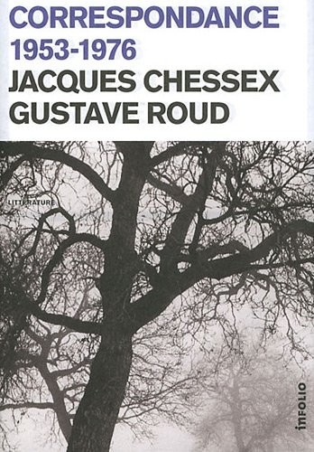 Correspondance 1953-1976 - Jacques Chessex Gustave