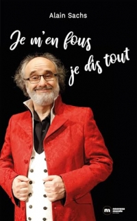 Je m'en fous, je dis tout