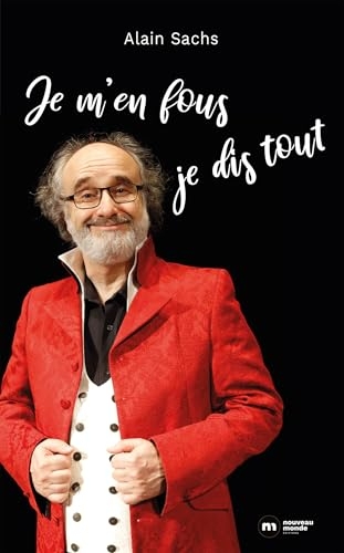 Je m'en fous, je dis tout