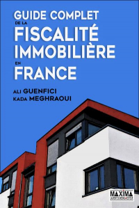 Guide complet de la fiscalité de l'immobilier en France