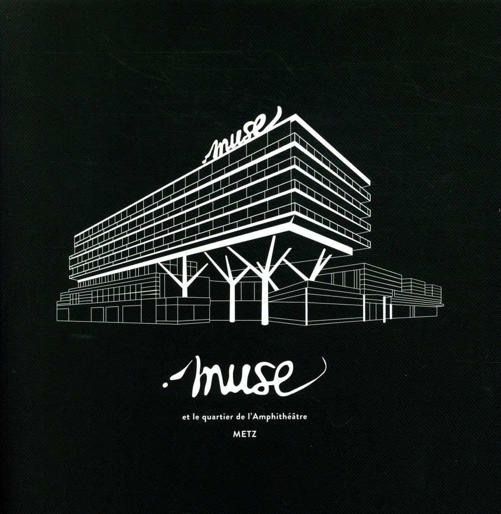 Muse et le quartier de l'Amphithéâtre: Metz