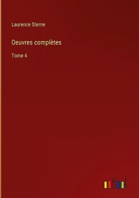 Oeuvres complètes: Tome 4